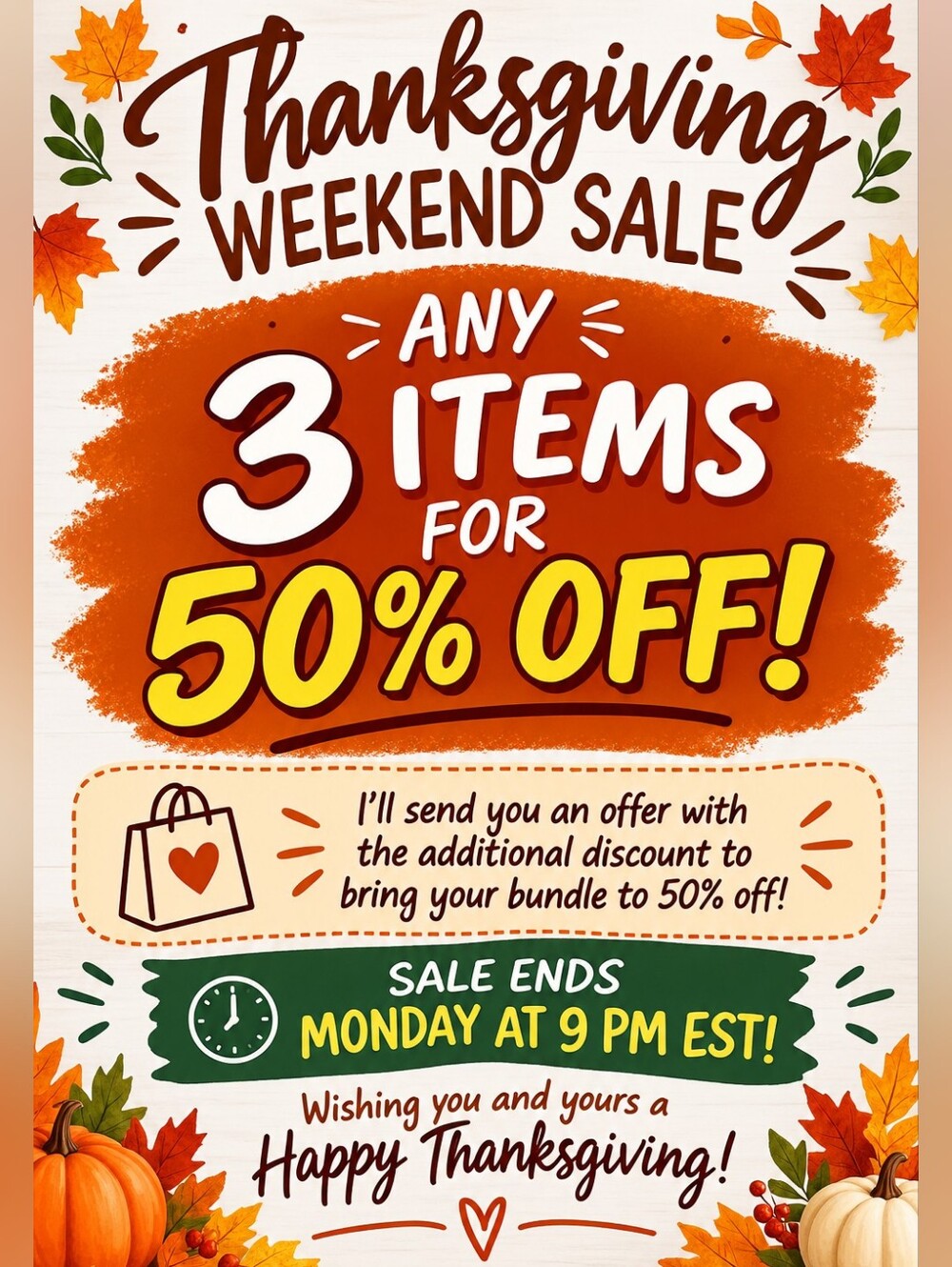 🦃🍁 THANKSGIVING SALE! 3 For 50% Off!